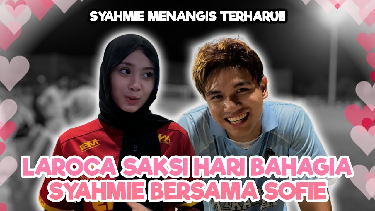 SOFIE DAN LAROCA BERSATU !!!! SYAHMIE MENANGIS MALU !!!
