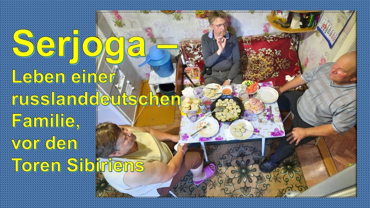 Serjoga – Leben einer russlanddeutschen Familie, vor den Toren Sibiriens
