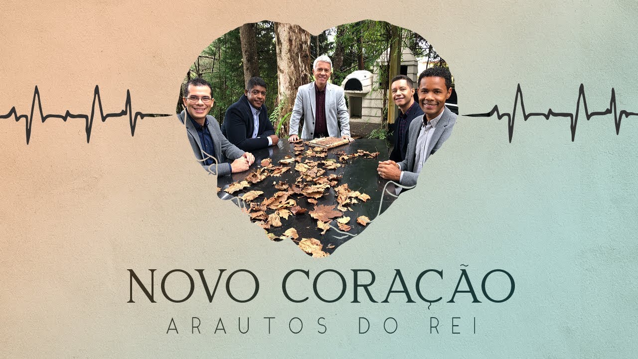 NOVO CORAÇÃO - ARAUTOS DO REI