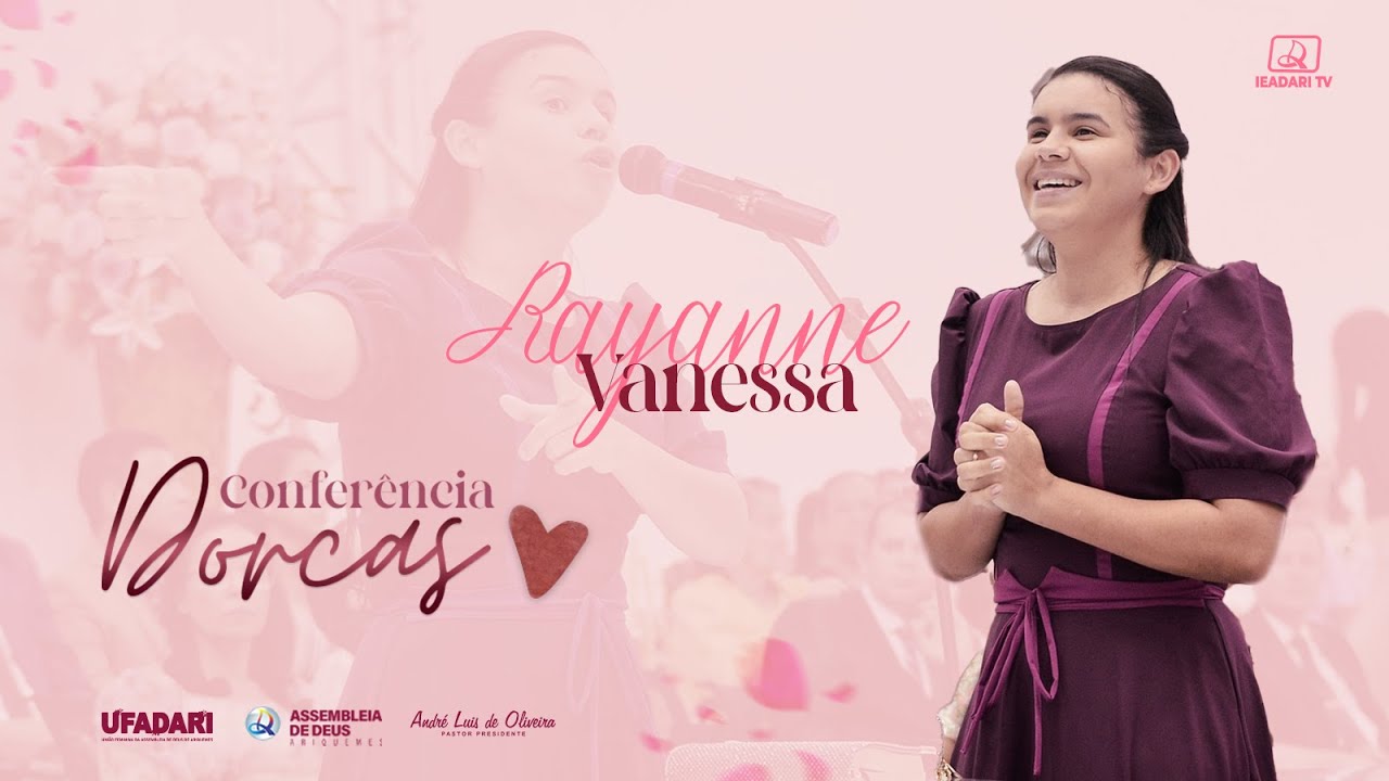 RAYANNE VANESSA AO VIVO NA CONFERÊNCIA DORCAS 2023 | IEADARI TV @CantoraRayanneVanessa