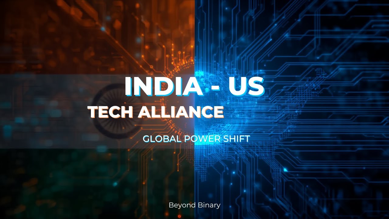 India&ndash;US Tech Alliance 2025: The Global Power Shift No One Saw Coming | Beyond Binary