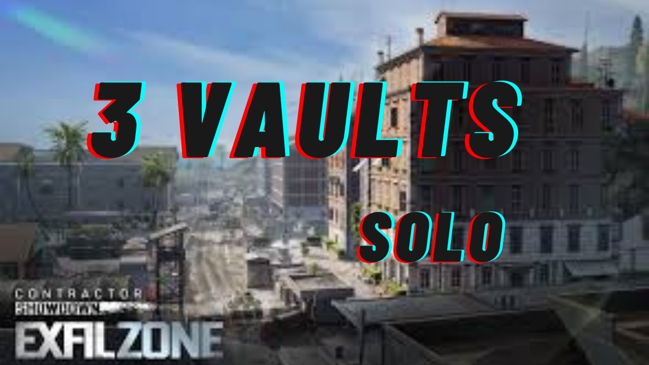 I Hit 3 Vaults in 1 Raid as a SOLO (Contractors Showdown: Exfil Zone)