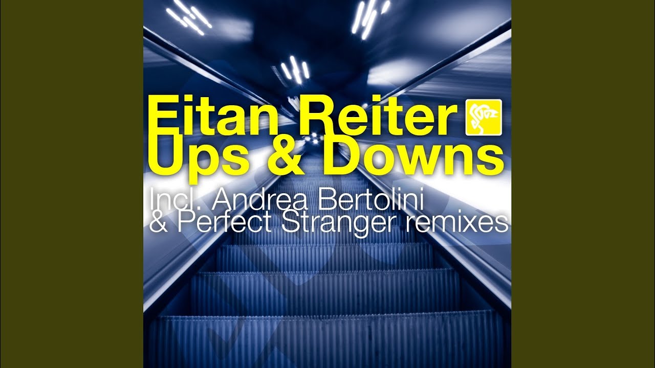 Ups & Downs Perfect Stranger Re Edit