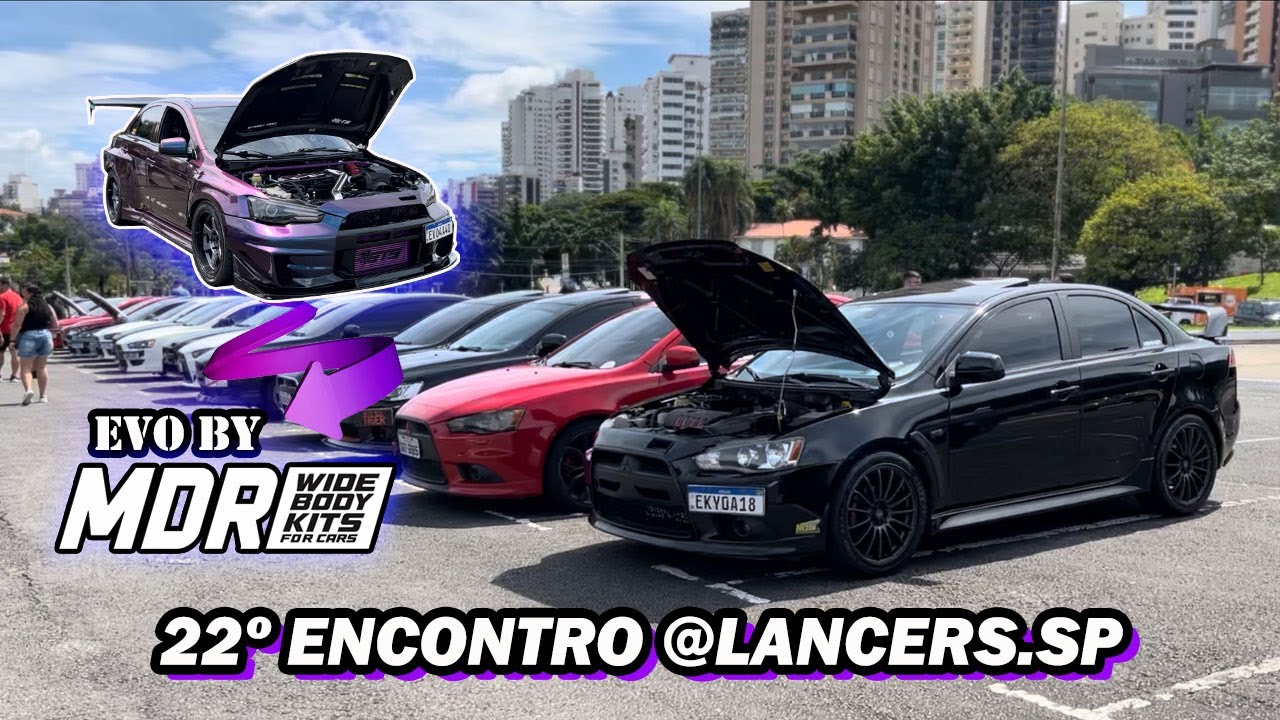 22º ENCONTRO DE LANCERS DO CLUBE @LANCERS.SP + LANCER EVO MDR
