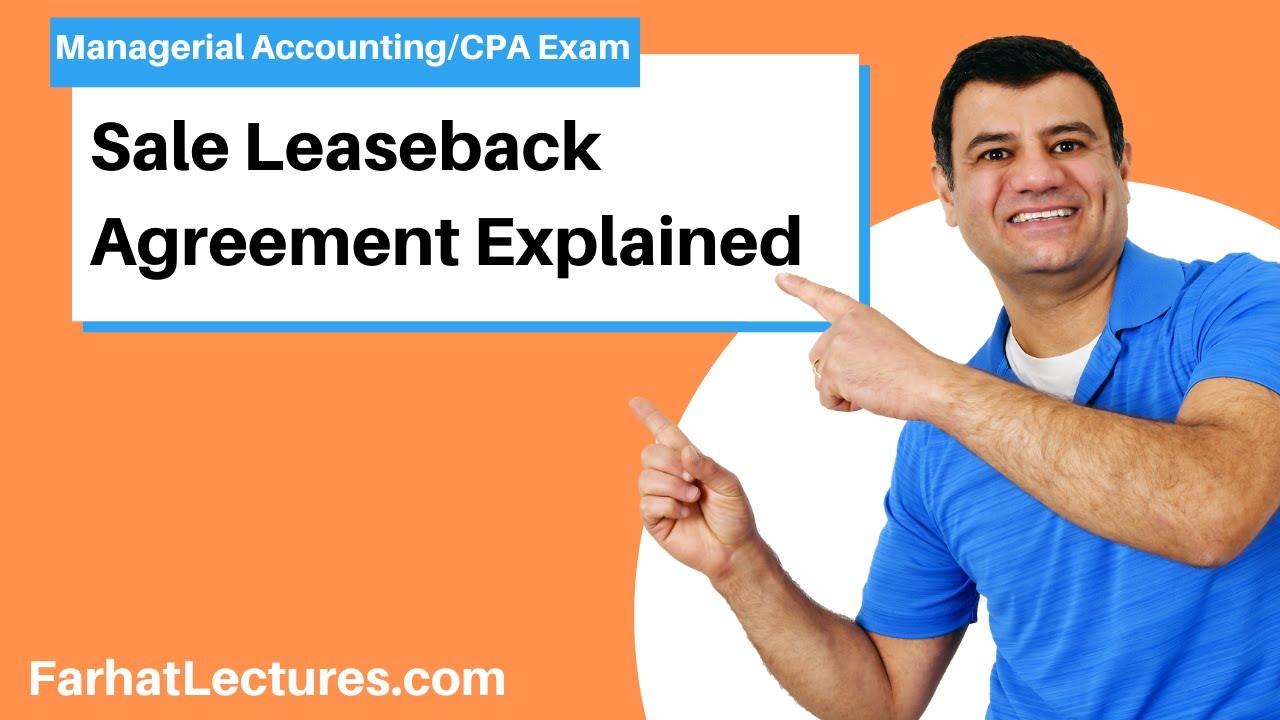 Sale Leaseback Agreement Explained in 5 minutes.