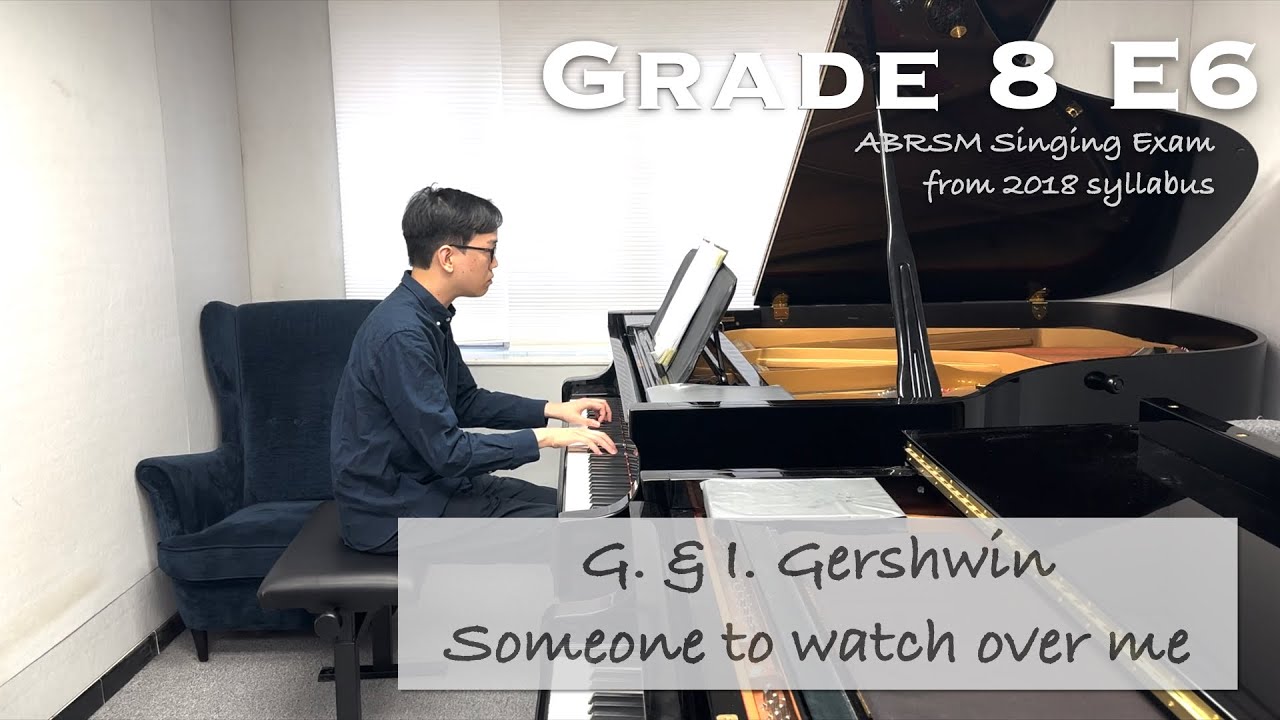 Grade 8 E6 | G. & I. Gershwin - Someone to watch over me | ABRSM Singing 2018 | Stephen Fung 🎹