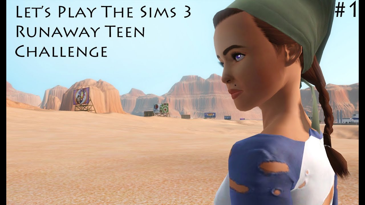 Let's Play The Sims 3 Runaway Teen Challenge [Part1]-- 