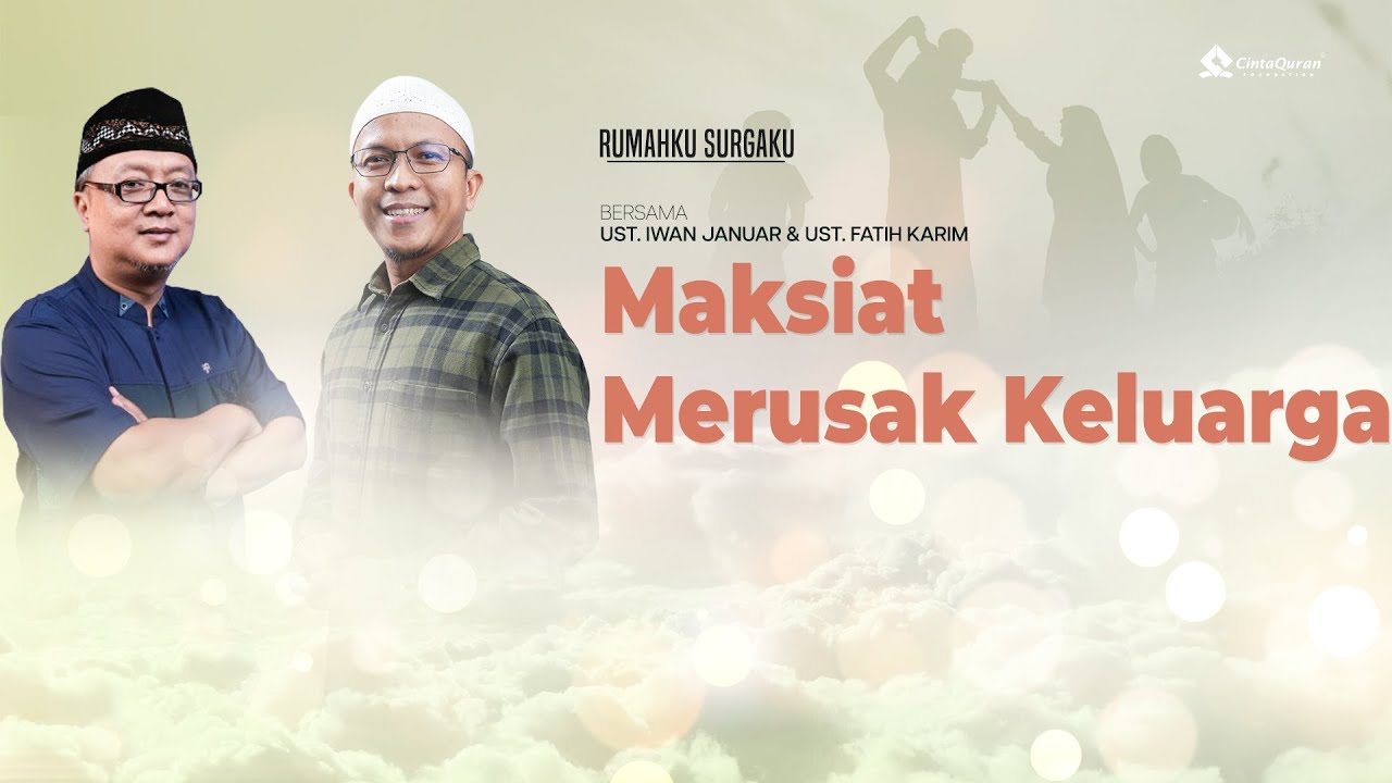 [LIVE] Maksiat Merusak Keluarga | bersama Ust Iwan Januar & Ust Fatih Karim