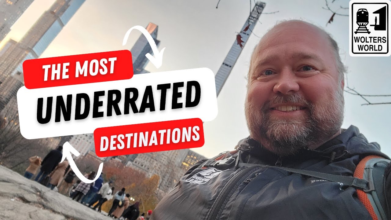 The Most Underrated Places I've Ever Been To