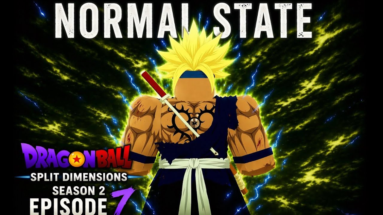 Dragon Ball Split Dimensions (Season 2, Episode 7) “Normal State”