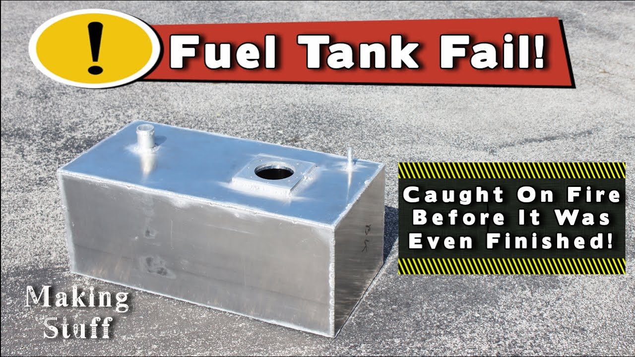 DIY Aluminum Fuel Tank Fail - Mistakes Were Made!