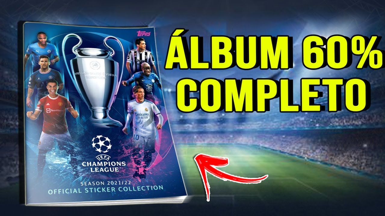 ÁLBUM 60% COMPLETO CHAMPIONS LEAGUE 2021/22 - ABRINDO PACOTINHOS E COLANDO NO ÁLBUM