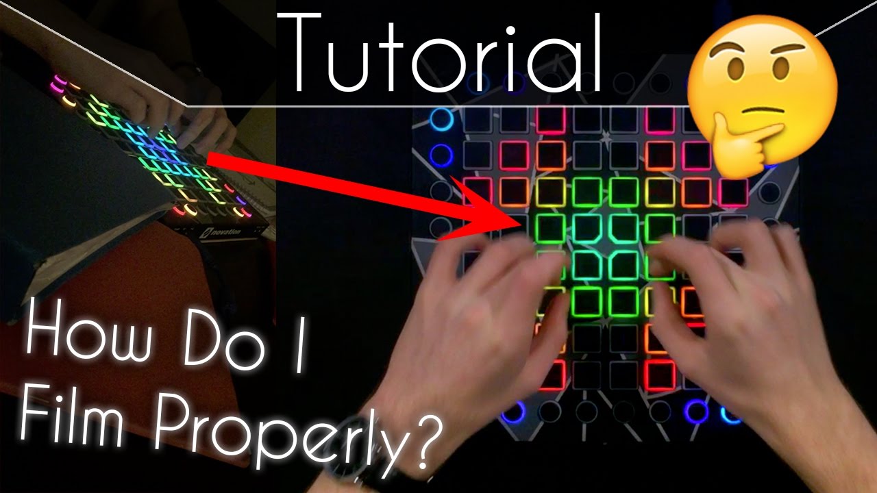 How to film better looking Launchpad videos!