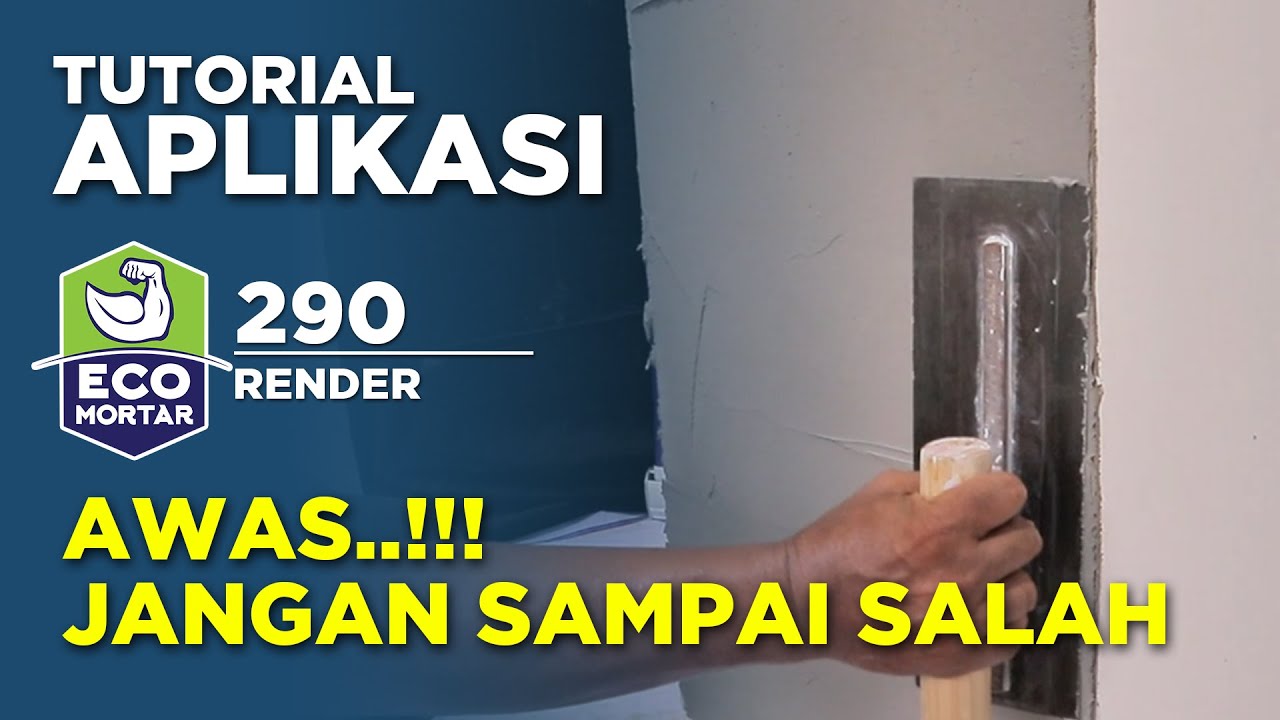 TUTORIAL APLIKASI SEMEN MORTAR RENDER || ECO 290 | WAJIB LIHAT VIDEO || JANGAN SAMPAI SALAH APLIKASI