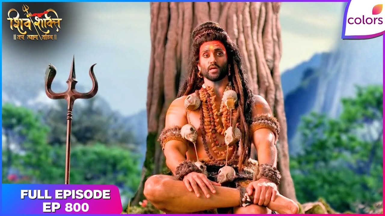 Shiv Shakti | Full Episode - 800 | Mahadev Calls Five Elements for Truth | Colors TV