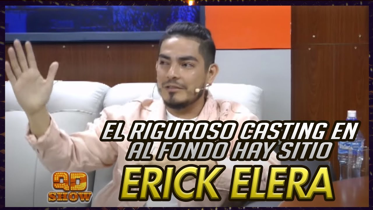 ERICK ELERA. EL RIGUROSO CASTING EN AL FONDO HAY SITIO. AMERICA TV