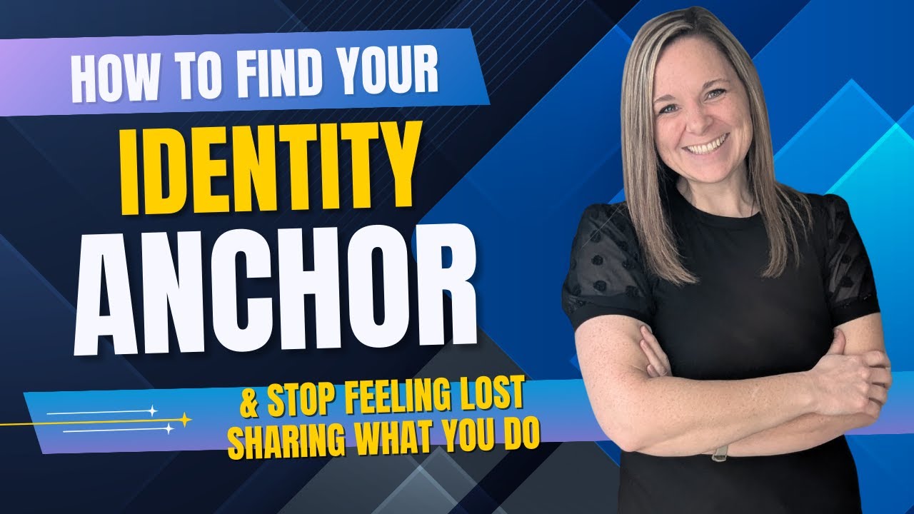 How to Find Your Identity Anchor & Stop Feeling Lost Sharing What You Do