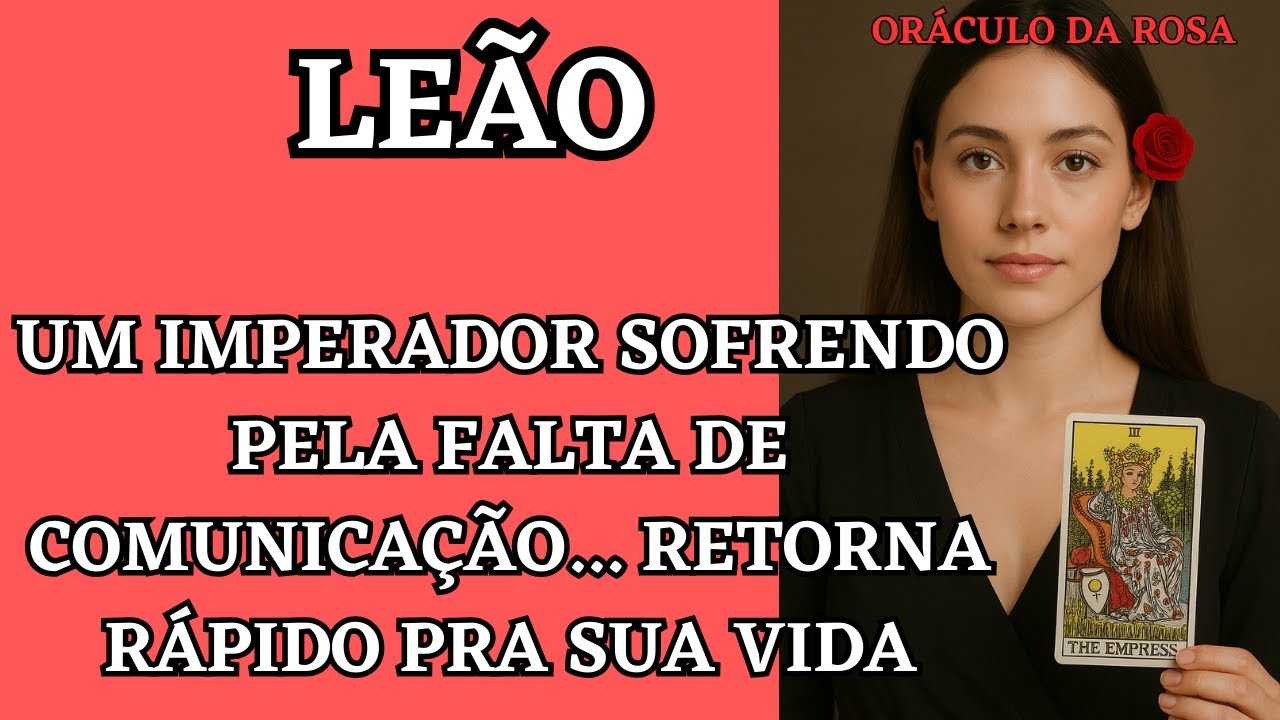 Leão - Um Imperador sofrendo pela falta de comunicação... retorna rápido pra sua vida