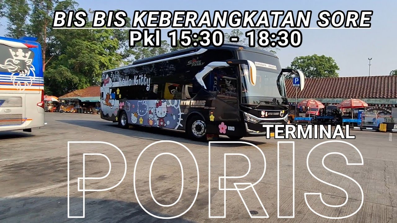 Bis bis keberangkatan sore 15:30 - 18:30 Terminal Poris Plawad Tangerang