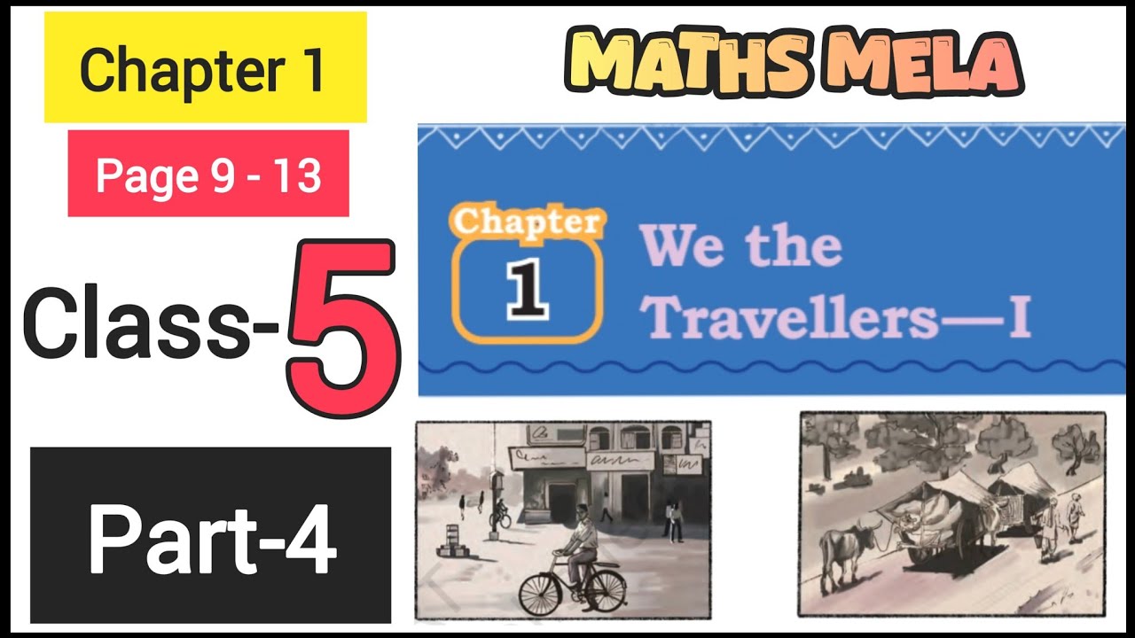 Class 5 Maths Chapter 1 / We The Travellers - I / NCERT Text Book / Part -4/ Page 9-13 / Maths Mela