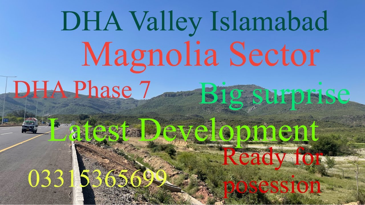 DHA Phase 7 Islamabad/ DHA Valley Isb/ Magnolia Sector / Detailed Visit and Latest development