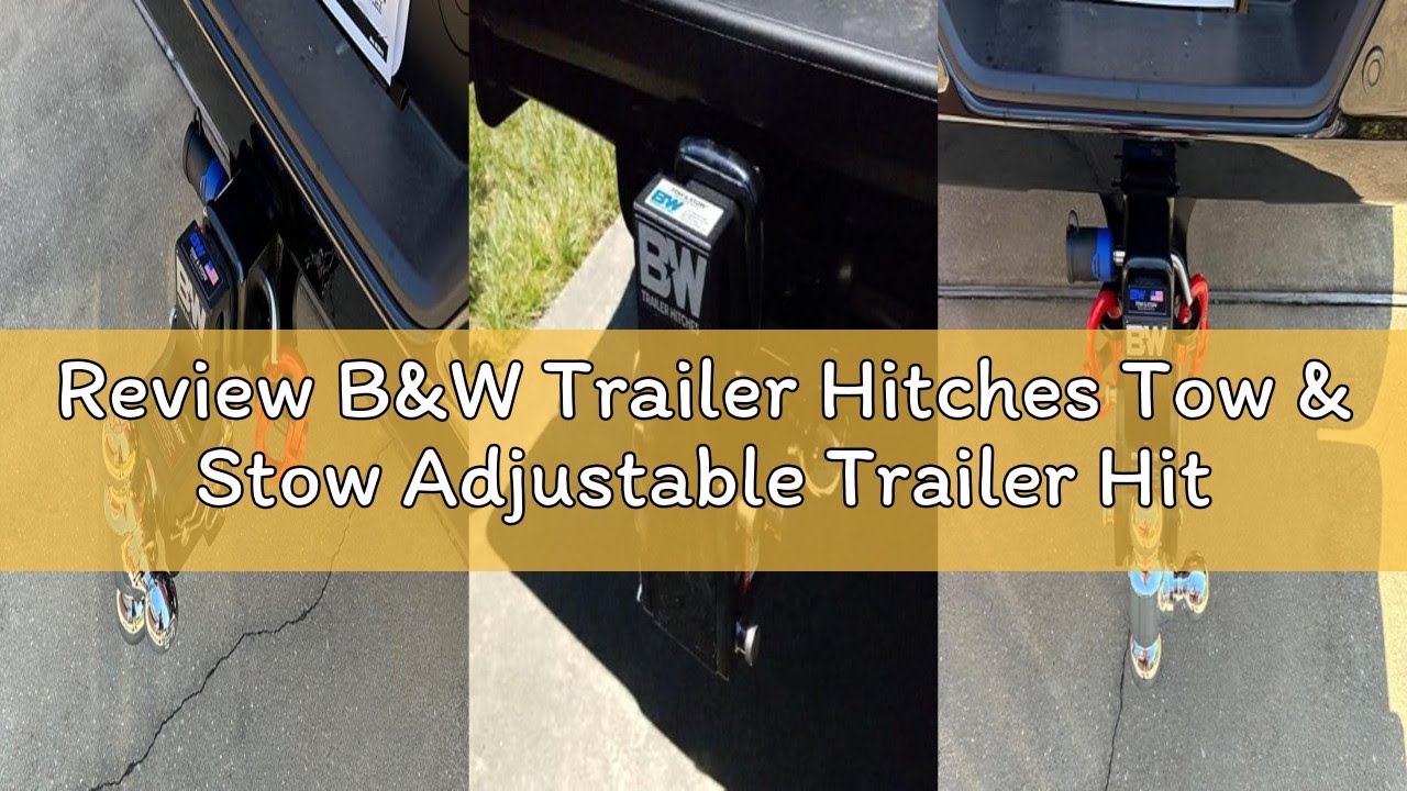 Review B&W Trailer Hitches Tow & Stow Adjustable Trailer Hitch Ball Mount - Fits 2.5