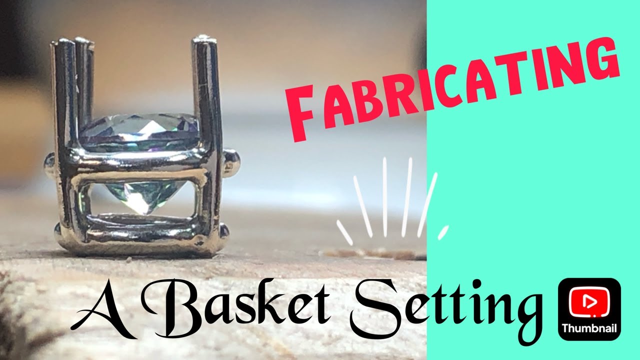 Fabricate a Basket Setting with ME! - Step by Step TUTORIAL