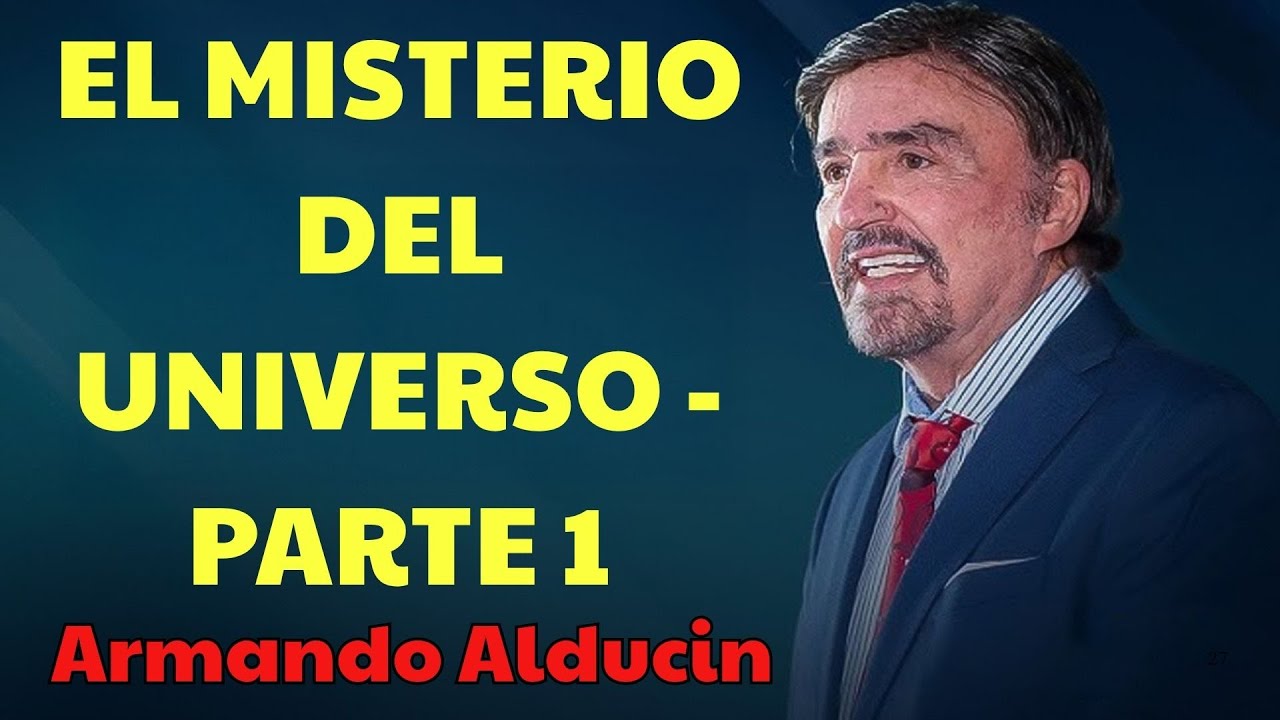 El Misterio del Universo | Armando Alducin Predicas
