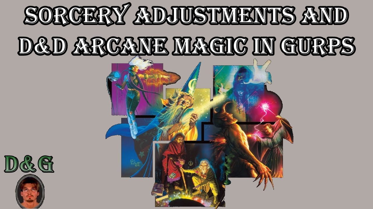 How to adjust Sorcery and D&D arcane magic for GURPS?
