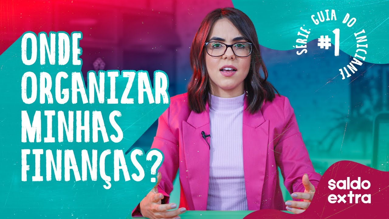 Onde organizar minhas finanças ?