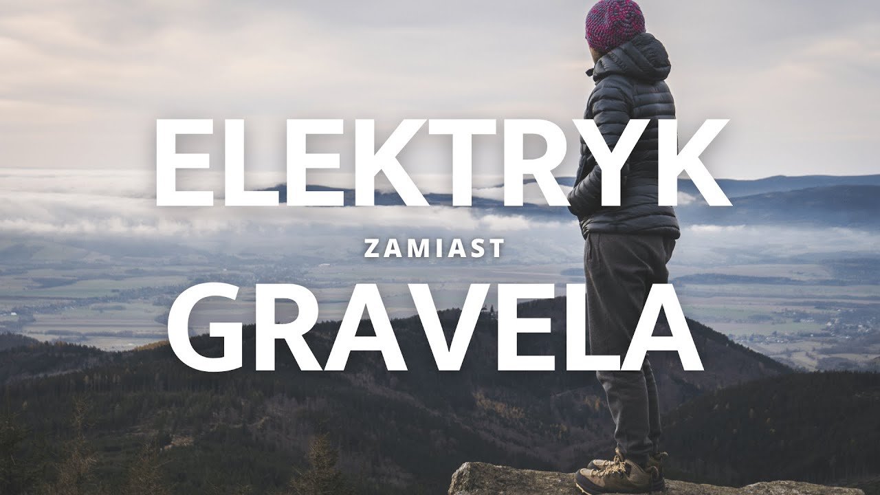 ELEKTRYK zamiast GRAVELA - jesienny weekend w górach