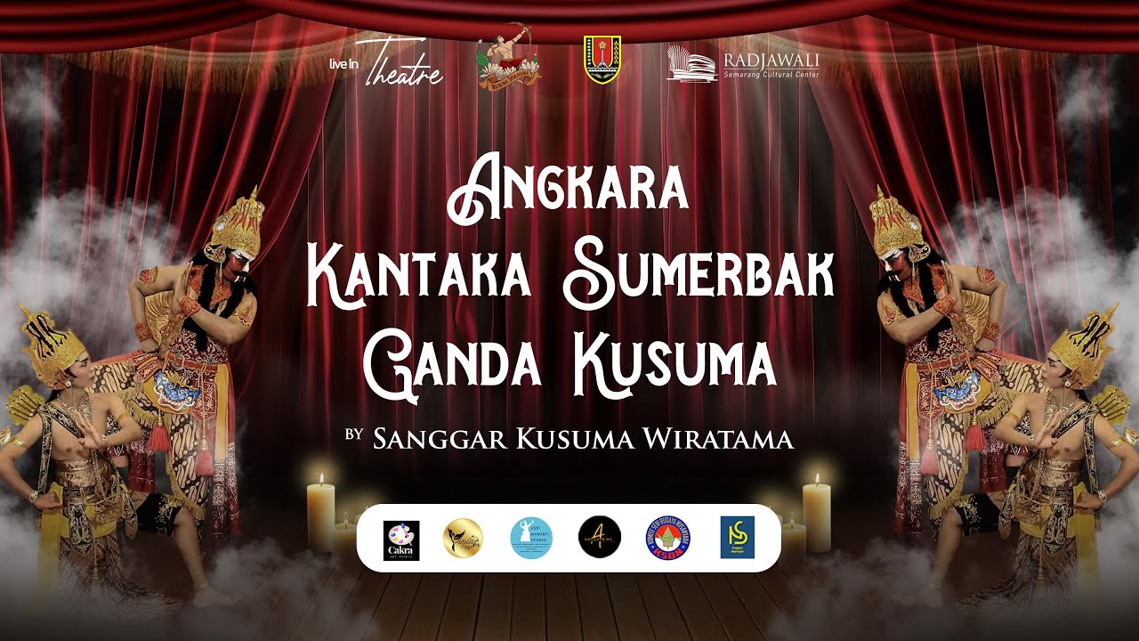 Live in Theatre Angkara Kantaka Sumerbak Ganda Kusuma by Sanggar Kusuma Wiratama