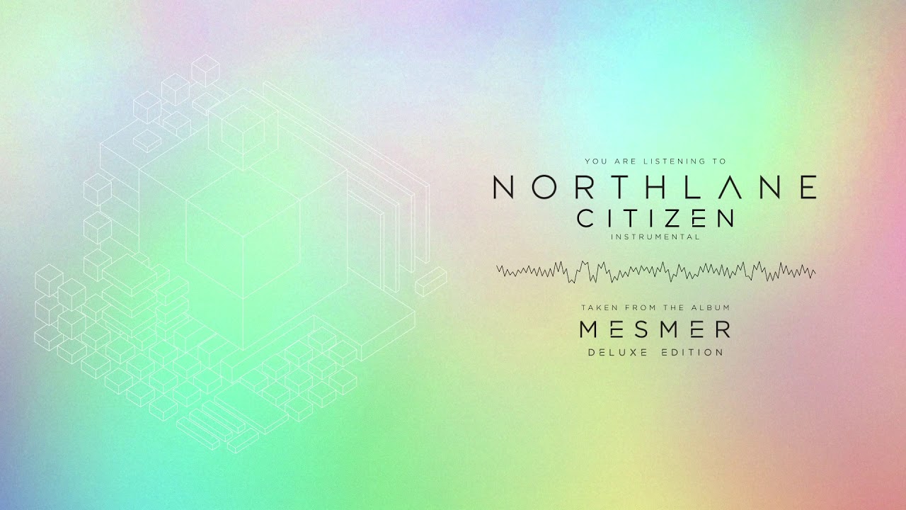 Northlane - Citizen [Instrumental]