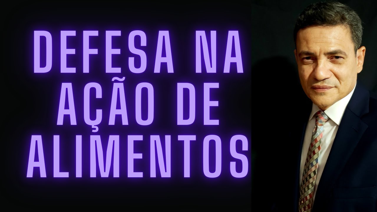 Defesa na Ação de Alimentos. Como se defender em processos que se cobram alimentos.