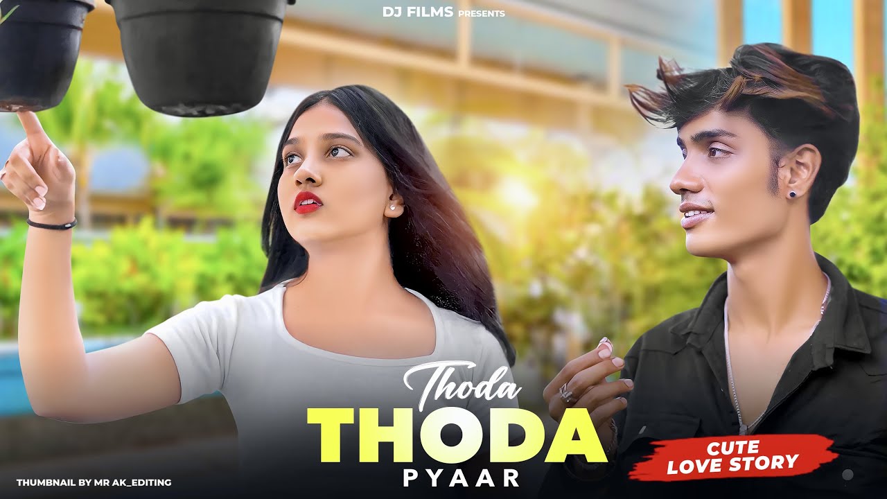 Thoda Thoda Pyaar Hua Tumse | Cute Love Story | Stebin bin | New Hindi Songs | DJ Films