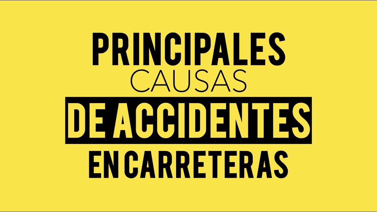 Principales Causas de Accidentes en Carreteras Luis Emmanuel Romero Godoy