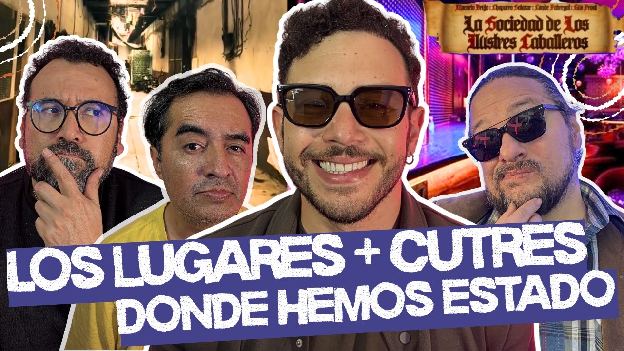 Los lugares más CUTRES y rasposos en los que hemos estado | La Sociedad de los Ilustres Caballeros