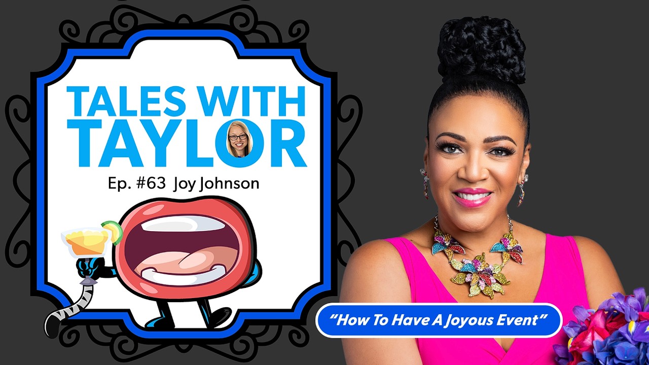 How to Turn Any Event into a Joyous Celebration | Joy Johnson on Tales with Taylor