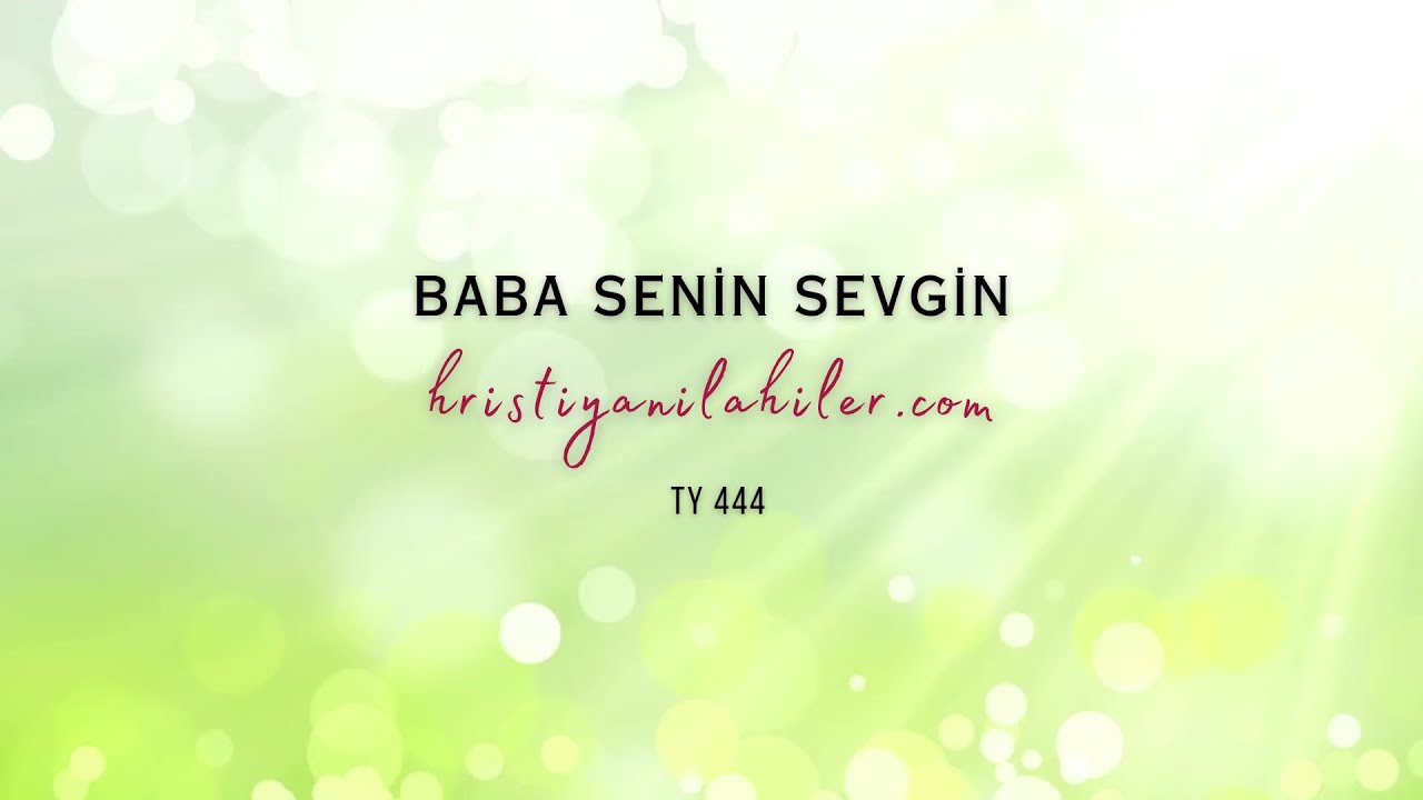 Baba Senin Sevgin | TY 444 | Karaoke Hristiyan İlahiler