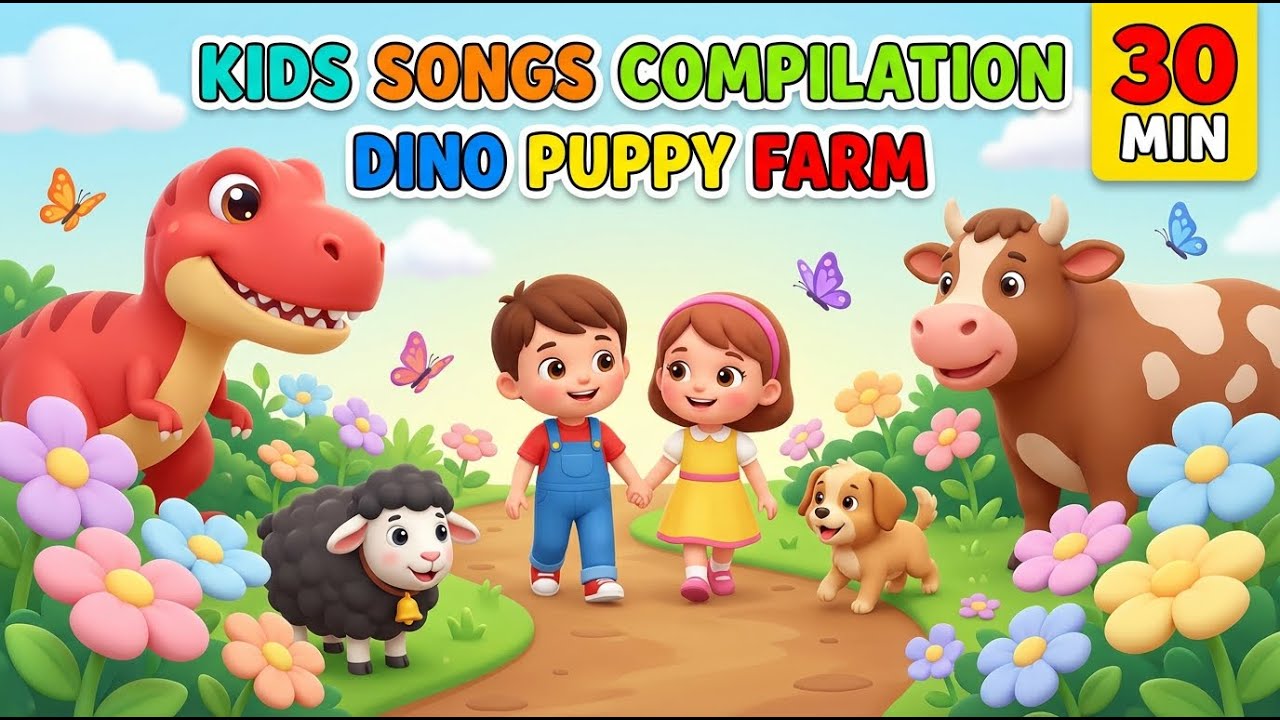 Kids Songs Compilation 🎵 Dino Dance + Puppy + Farm + Healthy Habits | 30 Minutes