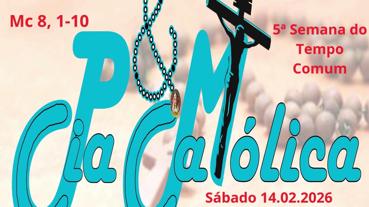 5º Semana do tempo comum 14.02.2026, Mc 8,1-10