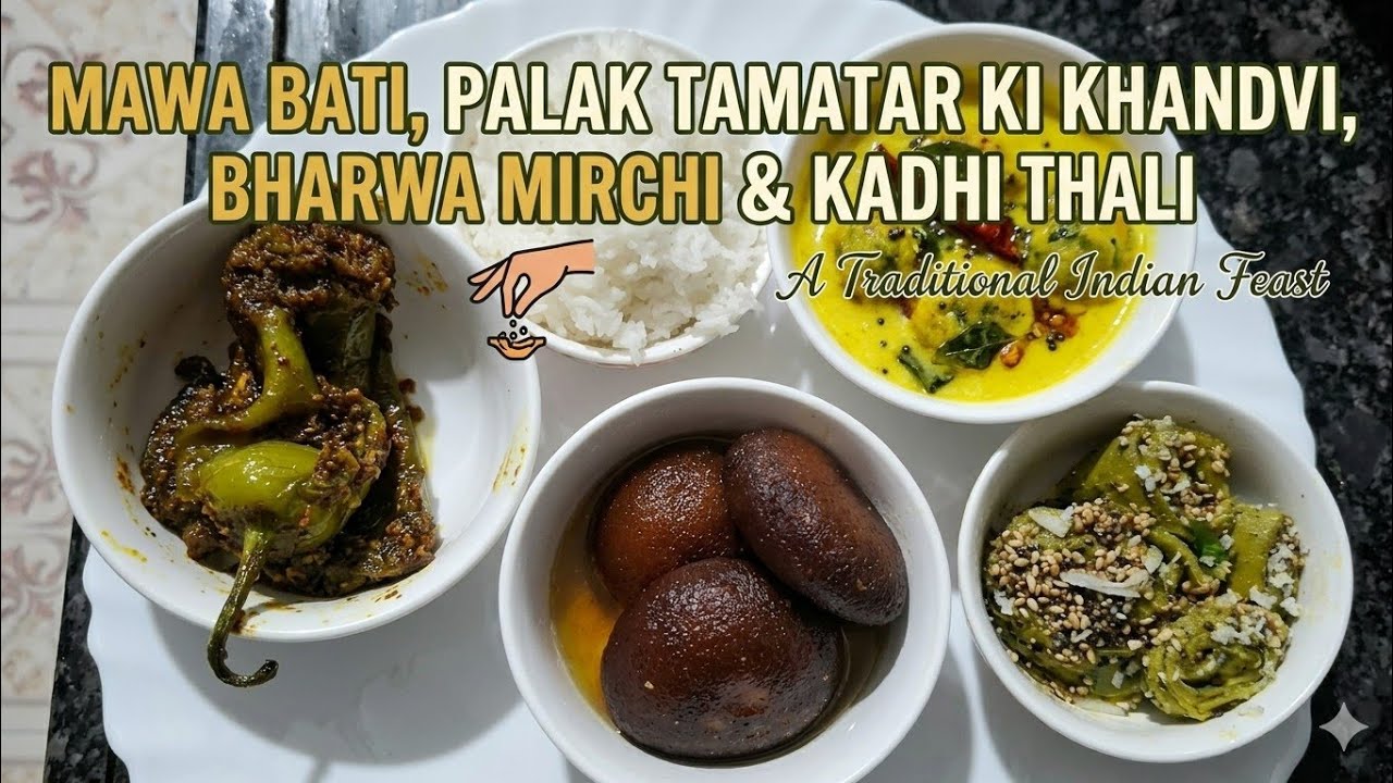 Mawa Bati Sweet | Kadhi Chawal | Bharwa Mirchi | Traditional Indian Thali Cooking