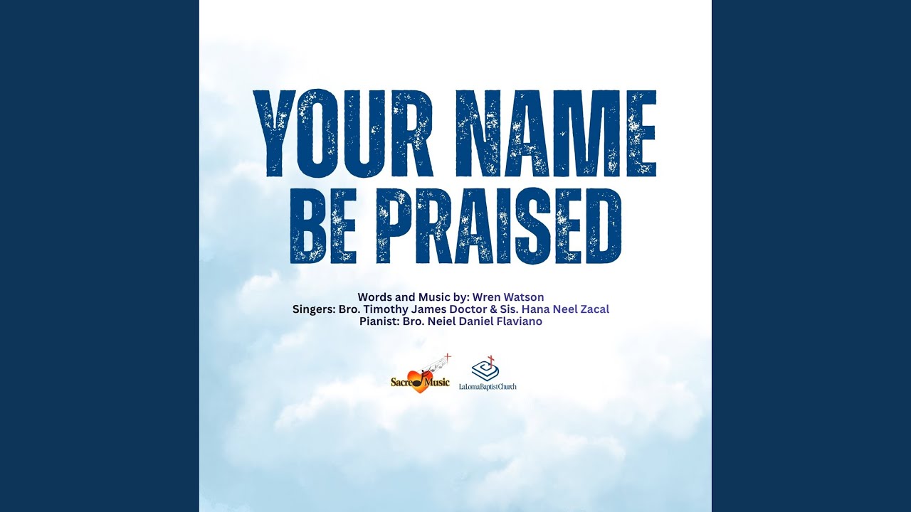 Your Name Be Praised