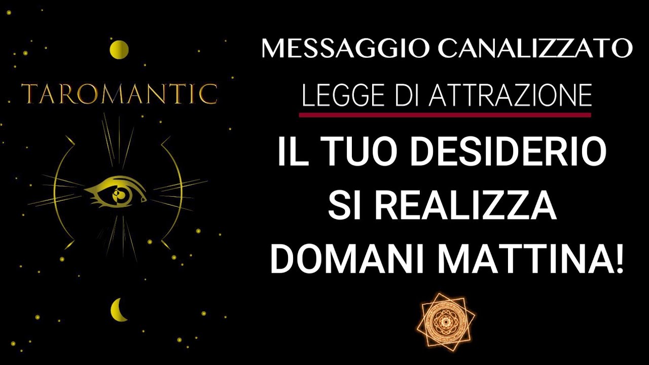 IL TUO DESIDERIO SI MANIFESTA DOMATTINA ! MESSAGGIO CANALIZZATO #leggediattrazione #scuolainiziatica