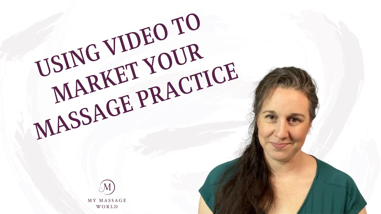 8 Tips to Use Video to Market Your Massage Business