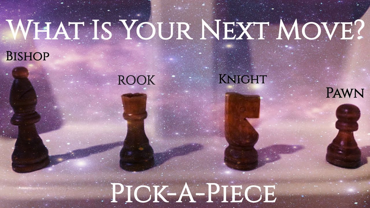 🔮Pick-A-Piece🔮 What Is The Next Move You Need To Make?