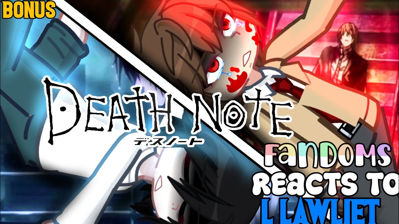 Fandoms reacts to Each Other || L Lawliet || Death Note || bonus ||