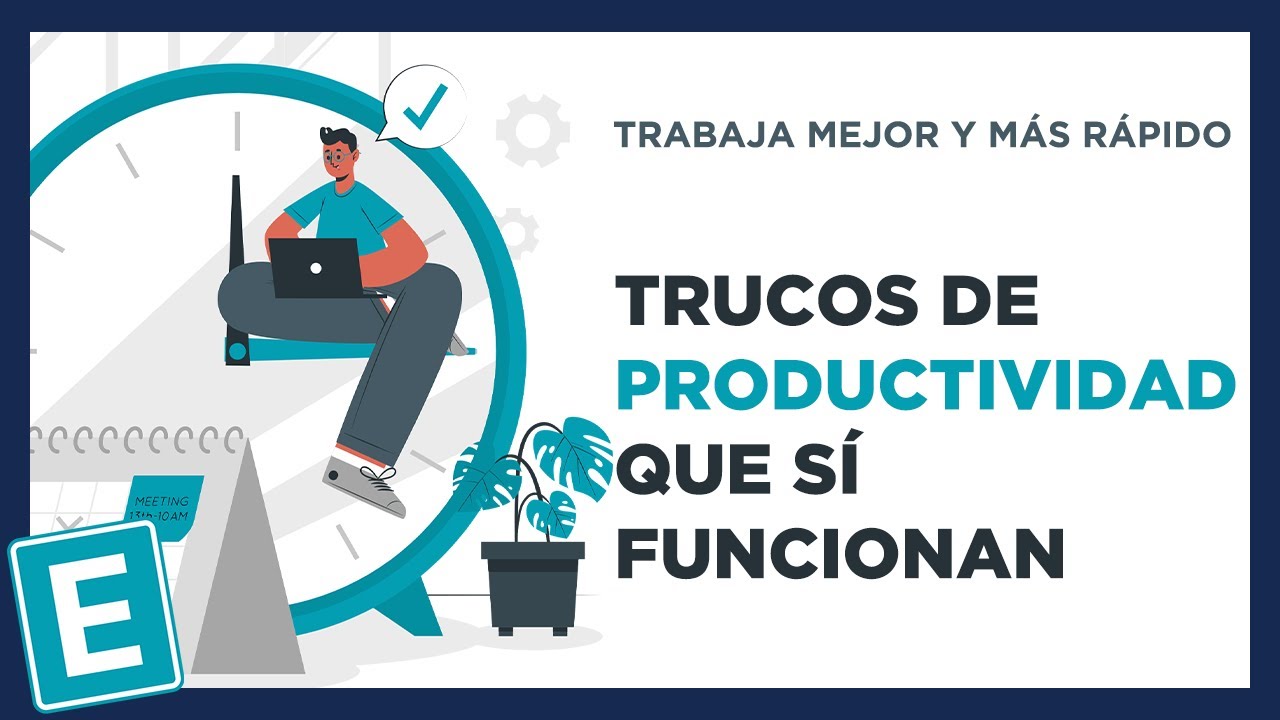 ⏲️ Algunos TRUCOS DE PRODUCTIVIDAD para trabajar mejor y más rápido