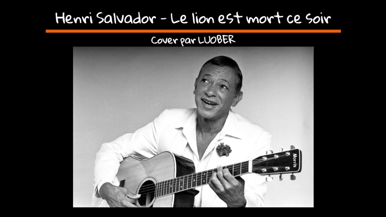 COVER - HENRI SALVADOR : Le lion est mort ce soir (Luober)