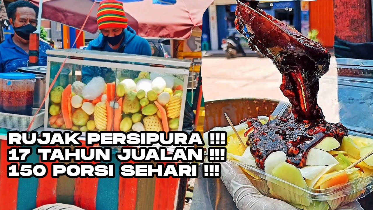 SALUT!!! 17 TAHUN JUALAN RUJAK GAK PERNAH GANTI GEROBAK ! RUJAK PERSIPURA JAYAPURA !